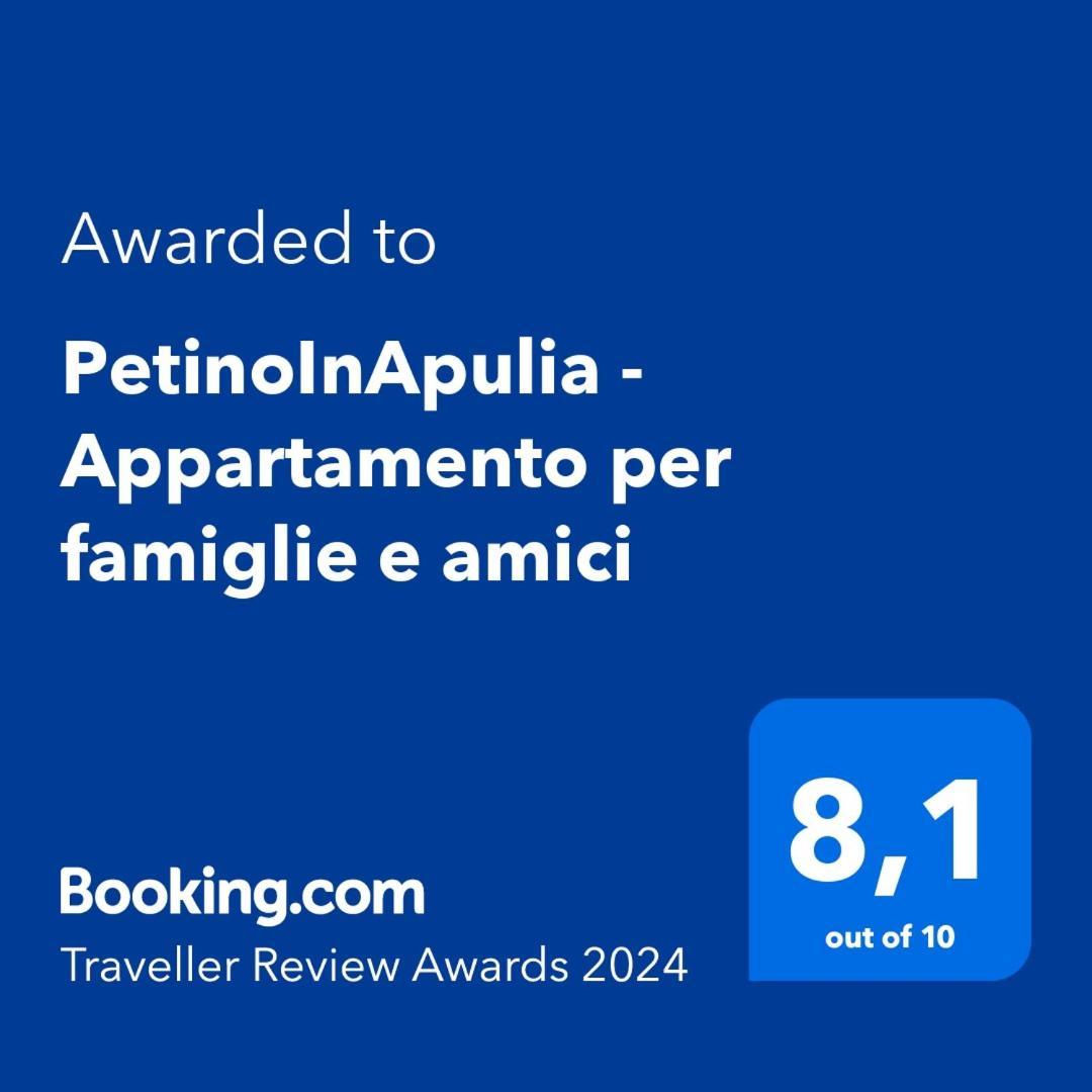 Petinoinapulia - Per Famiglie E Amici Apartamento *